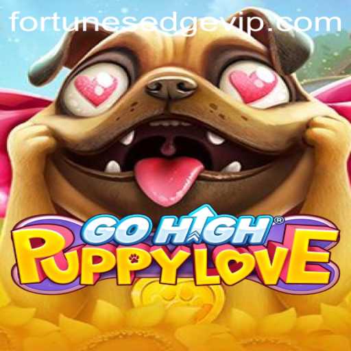 Exploring the Enchanting World of GoHighPuppyLove and the Mystical FortunesEdge