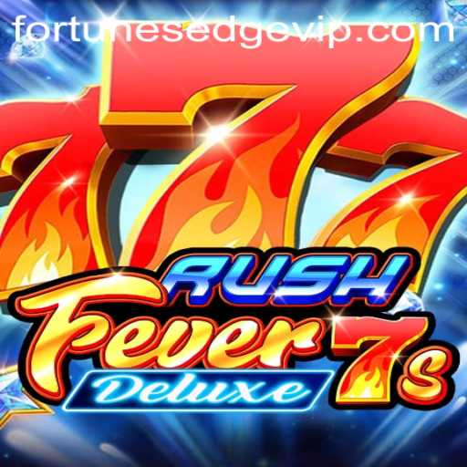 Explore the Thrills of RushFever7sDeluxe: Enter the World of FortunesEdge