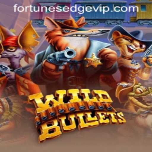 Discover WildBullets: A Thrilling Dive into 'FortunesEdge'